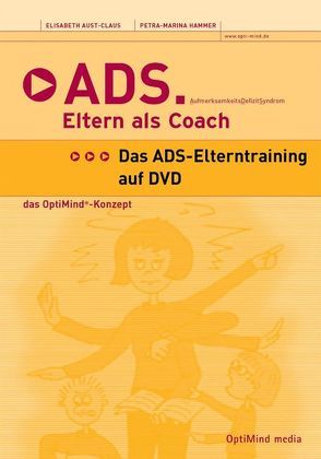 ADS – Eltern als Coach von Aust-Claus,  Elisabeth, Hammer,  Petra M