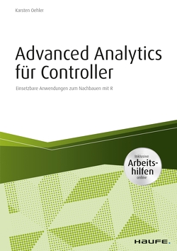 Advanced Analytics für Controller – inkl. Arbeitshilfen online von Oehler,  Karsten