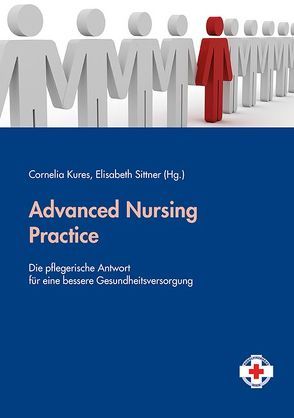 Advanced Nursing Practice von Kures,  Cornelia, Sittner,  Elisabeth
