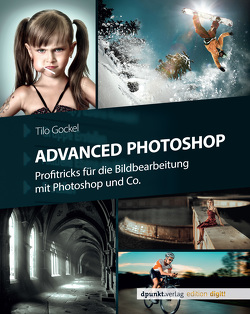 Advanced Photoshop von Gockel,  Tilo
