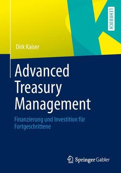 Advanced Treasury Management von Kaiser,  Dirk