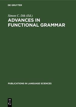 Advances in Functional Grammar von Dik,  Simon C.