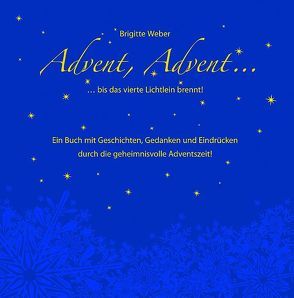 Advent, Advent, … von Weber,  Brigitte