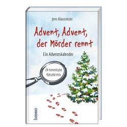 Advent, Advent, der Mörder rennt von Klausnitzer,  Jens