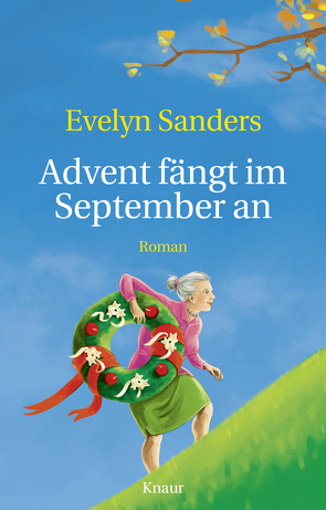 Advent fängt im September an von Sanders,  Evelyn