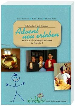 Advent neu erleben von Brielmaier,  Beate, Eltrop,  Bettina, Gawaz,  Annette, Klein-Wiele,  Beatrix, Klein-Wiele,  Franz, Kleinhansl,  Martina, Lorenz,  Gertrud, Moos,  Beatrix, Remmert,  Hans J, Reuter,  Eleonore