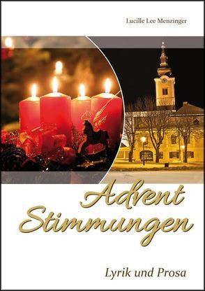 Advent Stimmungen von CM Medienverlag, Menzinger,  Lucille Lee, Neuhold-Morre,  Daniela