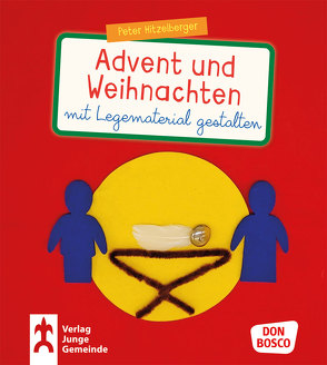 Advent und Weihnachten mit Legematerial gestalten von Hitzelberger,  Peter