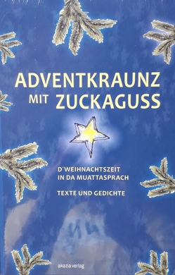 Adventkraunz mit Zuckaguss von Andestsberger,  Maria Anna, Grausgruber,  Gabi, Grömer,  Elfi, Krautgartner,  Monika, Kronberger,  Sabine, Pogotz,  Roswitha, Reinthaler,  Johanna, Romberger,  Ingrid, Rothner,  Maria, Schmid,  Eva, Tanzer,  Juta