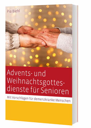 Advents- und Weihnachtsgottesdienste für Senioren von Biehl,  Pia