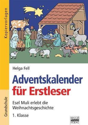 Adventskalender / Adventskalender für Erstleser von Fell,  Helga