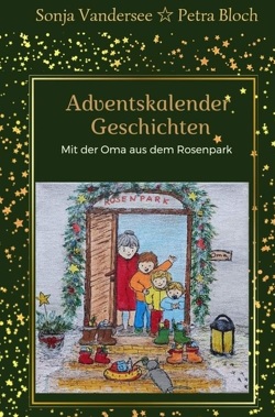 Adventskalender-Geschichten von Petra,  Bloch, Sonja,  Vandersee