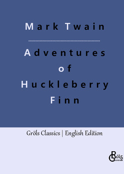 Adventures of Huckleberry Finn von Gröls-Verlag,  Redaktion, Twain,  Mark