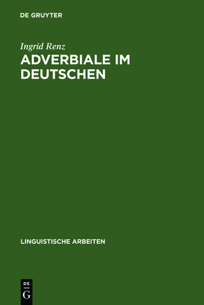 Adverbiale im Deutschen von Renz,  Ingrid