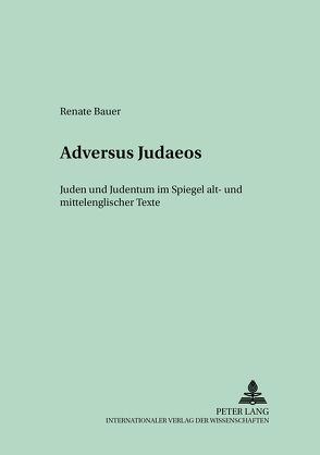 «ADVERSUS JUDAEOS» von Bauer,  Renate