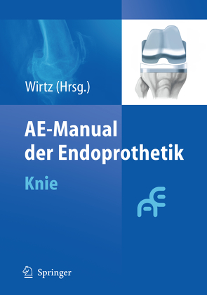 AE-Manual der Endoprothetik von Wirtz,  Dieter Christian