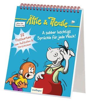 Äffle & Pferdle: A subber luschtigs Sprüchle für jede Woch! von Lang,  Roman, Volz,  Heiko
