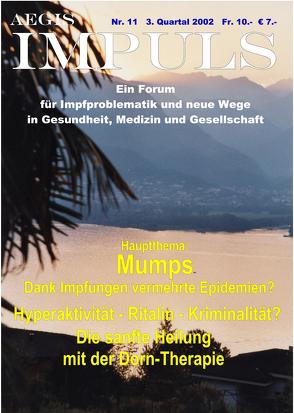 AEGIS Impuls. Ein Forum für Impfproblematik und neue Wege in Gesundheit,… / AEGIS Impuls 10. Ein Forum für Impfproblematik und neue Wege in Gesundheit, Medizin und Gesellschaft von Grätz, Petek-Dimmer,  Anita, Petek-Dimmer,  Vlado J, Zoebl,  A