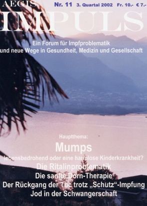 AEGIS Impuls. Ein Forum für Impfproblematik und neue Wege in Gesundheit,… / AEGIS Impuls 11. Ein Forum für Impfproblematik und neue Wege in Gesundheit, Medizin und Gesellschaft von Petek-Dimmer,  Anita, Petek-Dimmer,  Vlado J