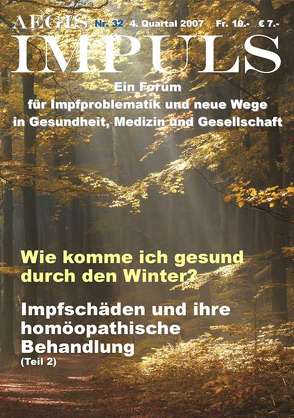 AEGIS Impuls. Ein Forum für Impfproblematik und neue Wege in Gesundheit,… / AEGIS Impuls 32. Ein Forum für Impfproblematik und neue Wege in Gesundheit, Medizin und Gesellschaft von Kron, Laner, Lehner,  Barbara, Loibner,  Johann, Petek,  A, Petek-Dimmer,  Anita, Petek-Dimmer,  Vlado J, Popp