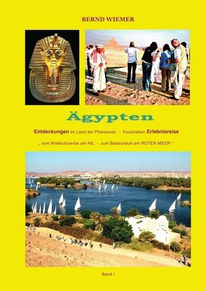 Entdeckungs-und Erlebnisreisen / Ägypten von Wiemer,  Bernd