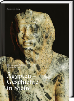 Ägypten – Geschichte in Stein von Buxtorf,  Regine, Schlögl,  Hermann A