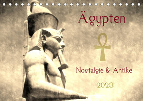 Ägypten Nostalgie & Antike 2023 AT Version (Tischkalender 2023 DIN A5 quer) von Hebgen,  Peter