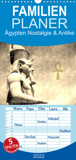 Ägypten Nostalgie & Antike – Familienplaner hoch (Wandkalender 2022 , 21 cm x 45 cm, hoch) von Hebgen,  Peter