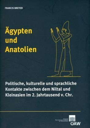 Ägypten und Anatolien von Bietak,  Manfred, Breyer,  Francis, Hunger,  Hermann