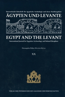 Ägypten und Levante /Egypt and the Levant. Internationale Zeitschrift… / Ägypten und Levante/Egypt and the Levant. XX /2010 von Bietak,  Manfred