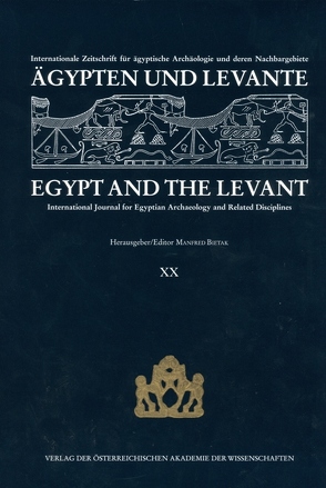 Ägypten und Levante /Egypt and the Levant. Internationale Zeitschrift… / Ägypten und Levante/Egypt and the Levant. XX /2010 von Bietak,  Manfred