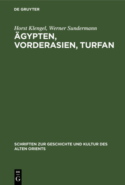 Ägypten, Vorderasien, Turfan von Klengel,  Horst, Sundermann,  Werner