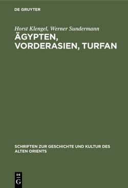 Ägypten, Vorderasien, Turfan von Klengel,  Horst, Sundermann,  Werner