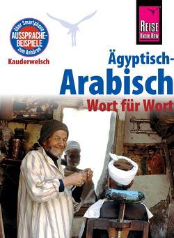 Ägyptisch-Arabisch – Wort für Wort: Kauderwelsch-Sprachführer von Reise Know-How von Semsek,  Hans Günter