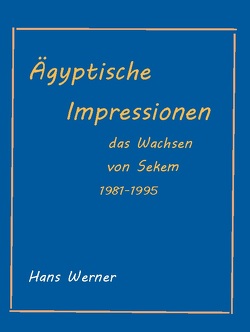 Ägyptische Impressionen von Sandkühler,  Bruno, Werner,  Hans