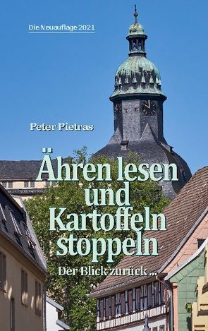 Ähren lesen und Kartoffeln stoppeln von Pietras,  Peter