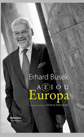 AEIOU Europa von Busek,  Erhard