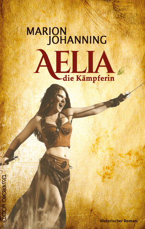 Aelia, die Kämpferin von Johanning,  Marion