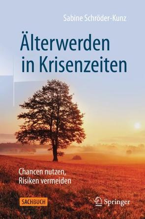 Älterwerden in Krisenzeiten von Schröder-Kunz,  Sabine
