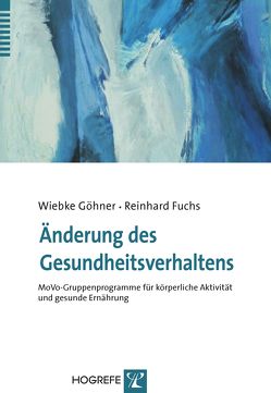 Änderung des Gesundheitsverhaltens von Fuchs,  Reinhard, Göhner,  Wiebke