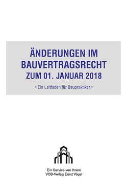 Änderungen im Bauvertragsrecht zum 01. Januar 2018 von Hofmann,  Olaf