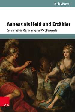 Aeneas als Held und Erzähler von Monreal,  Ruth