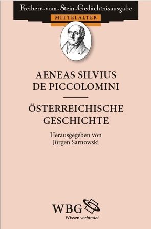 Aeneas Silvius de Piccolomini: Historia Austrialis – Österreichische Geschichte von Goetz,  Hans-Werner, Piccolomini,  Aeneas, Sarnowsky,  Jürgen