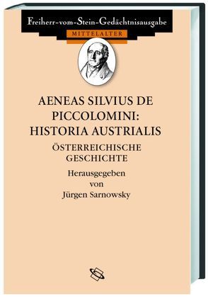 Aeneas Silvius de Piccolomini: Historia Austrialis von Sarnowsky,  Jürgen