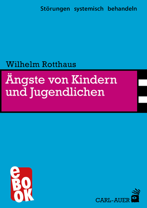 Ängste von Kindern und Jugendlichen von Borg-Laufs,  Michael, Rotthaus,  Wilhelm