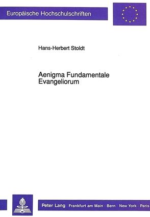 Aenigma Fundamentale Evangeliorum von Stoldt,  Hans-Herbert