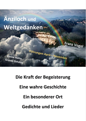 Änziloch und Weltgedanken von Vogel,  Franz