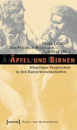 Äpfel und Birnen von Lutz,  Helga, Mißfelder,  Jan-Friedrich, Renz,  Tilo