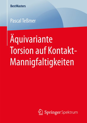 Äquivariante Torsion auf Kontakt-Mannigfaltigkeiten von Teßmer,  Pascal