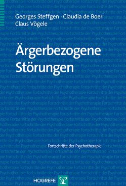 Ärgerbezogene Störungen von de Boer,  Claudia, Steffgen,  Georges, Voegele,  Claus